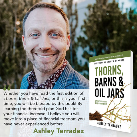 Thorns, Barns, and Oil Jars: God's Threefold Plan for Your Financial Increase Paperback – September 21, 2021
