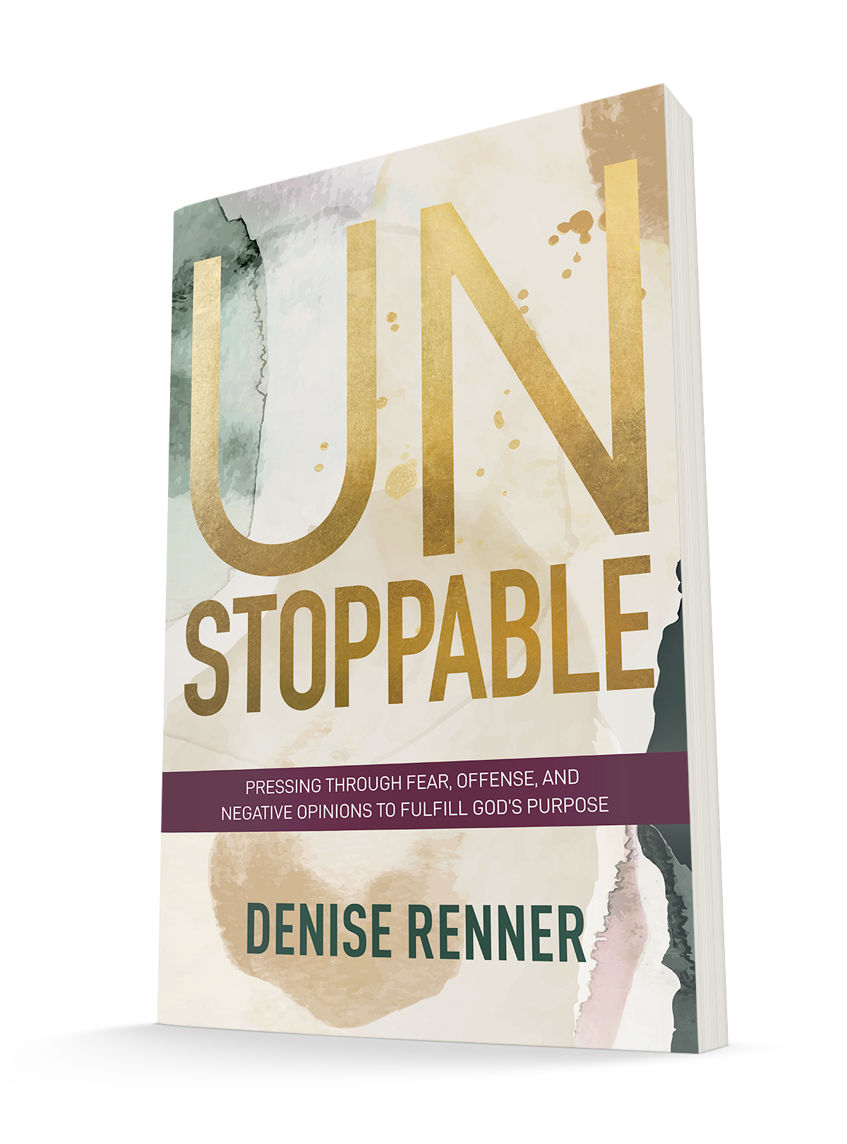 Unstoppable: Pressing Through Fear, Offense, and Negative Opinions to Fulfill God's Purpose Paperback – May 17, 2022