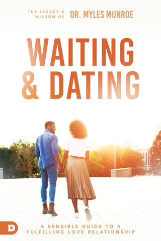 Waiting and Dating: A Sensible Guide to a Fulfilling Love Relationship Paperback – May 17, 2022