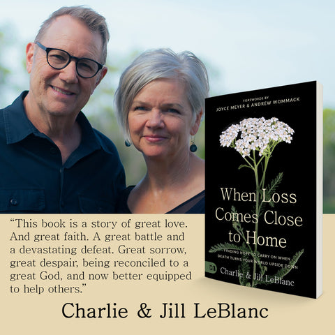 When Loss Comes Close to Home: Finding Hope to Carry On When Death Turns Your World Upside Down Paperback – August 1, 2023