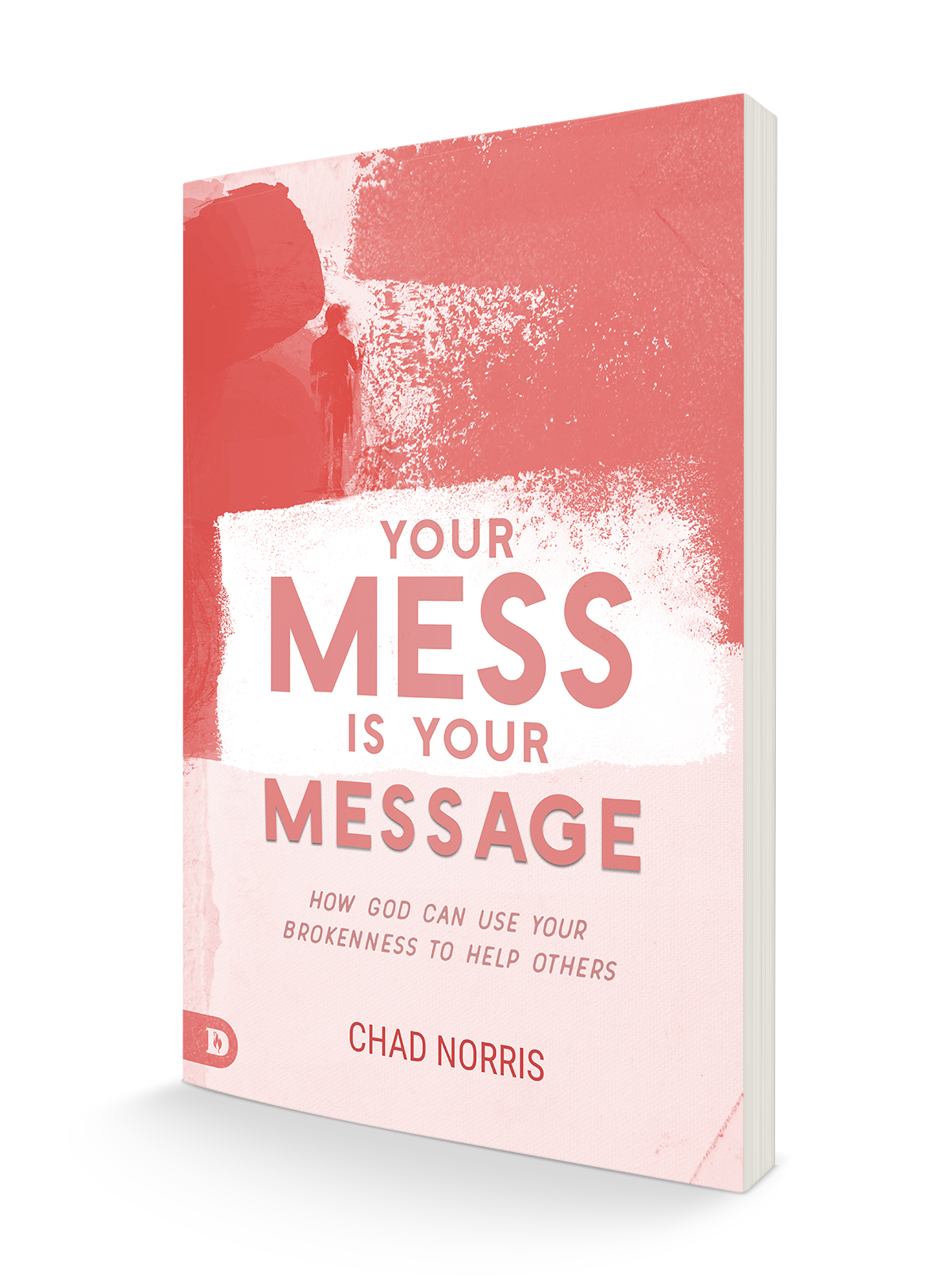 Your Mess is Your Message: How God Can Use Your Brokenness to Help Others Paperback – August 16, 2022