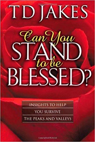 Can You Stand to be Blessed Revised