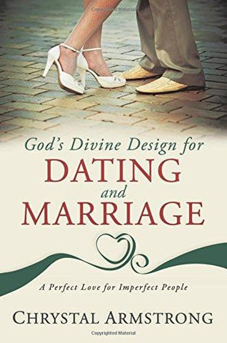 God's Divine Design for Dating and Marriage