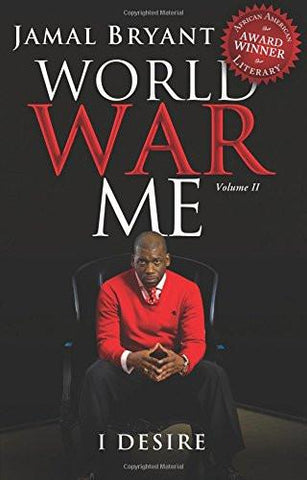 World War Me Volume II, I Desire