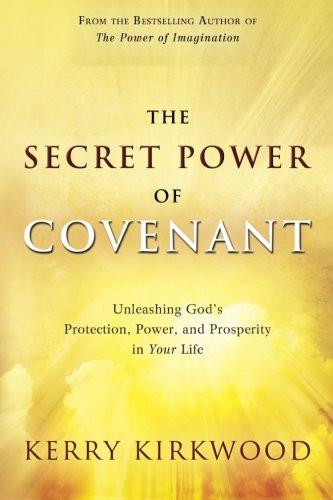 The Secret Power of Covenant