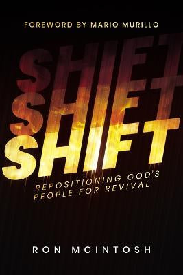 Shift: Repositioning God's People for Revival Paperback – September 13, 2022